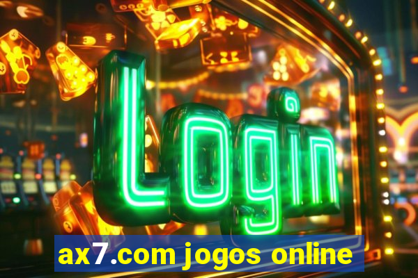 ax7.com jogos online